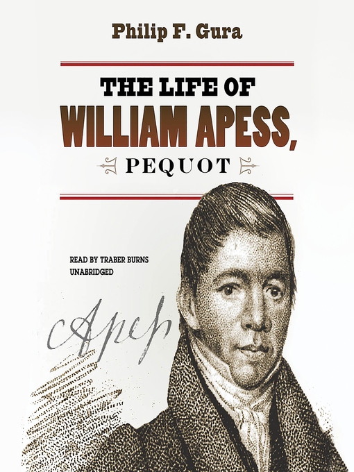 Title details for The Life of William Apess, Pequot by Philip F. Gura - Available